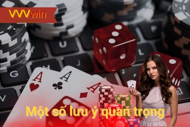 Một số lưu ý quan trọng mà bạn cần chú ý 